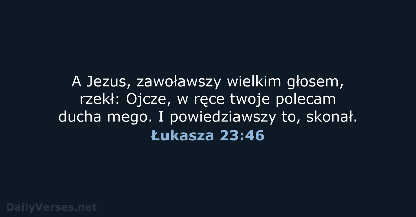 Łukasza 23:46 - BW1975