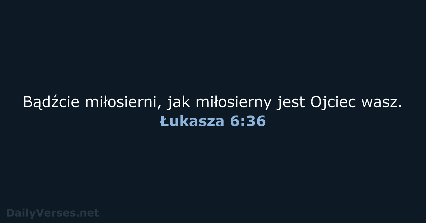 Łukasza 6:36 - BW1975