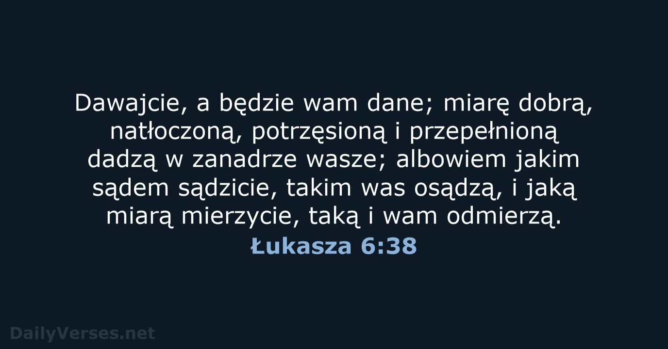 Łukasza 6:38 - BW1975