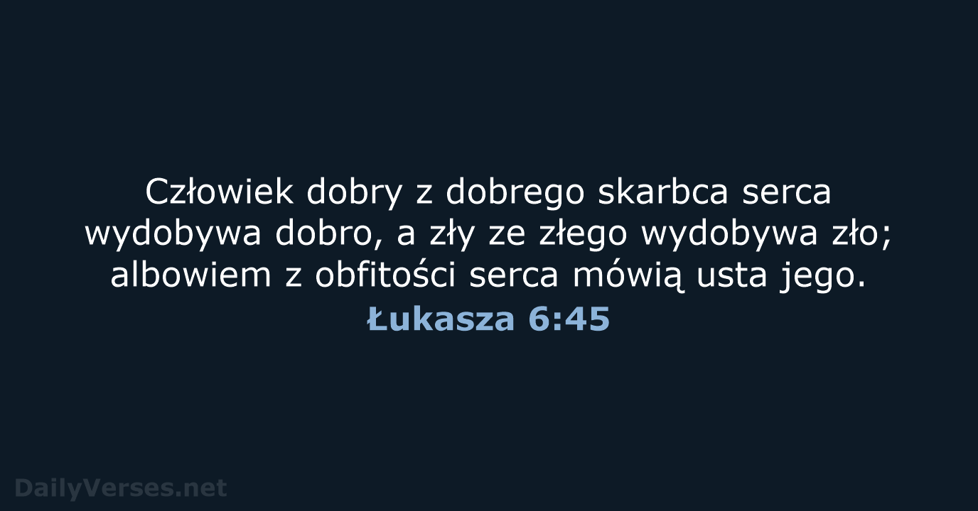 Łukasza 6:45 - BW1975