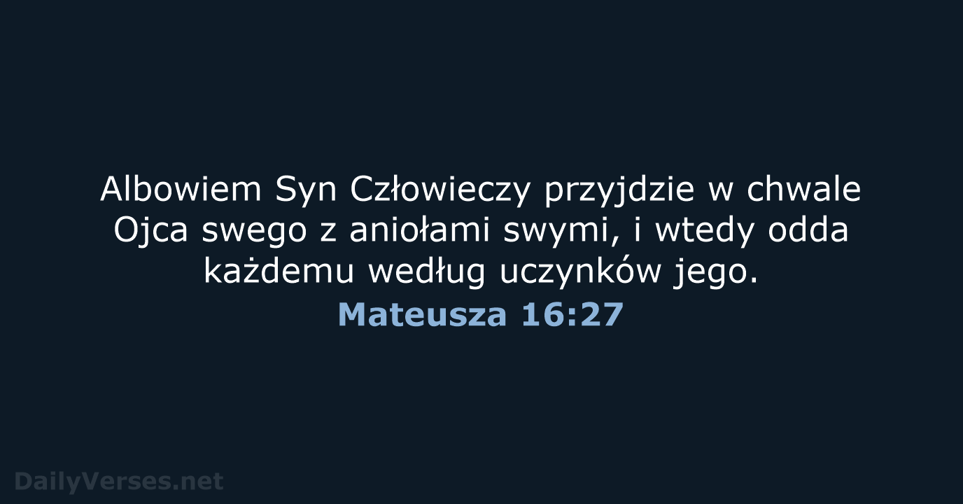 Mateusza 16:27 - BW1975