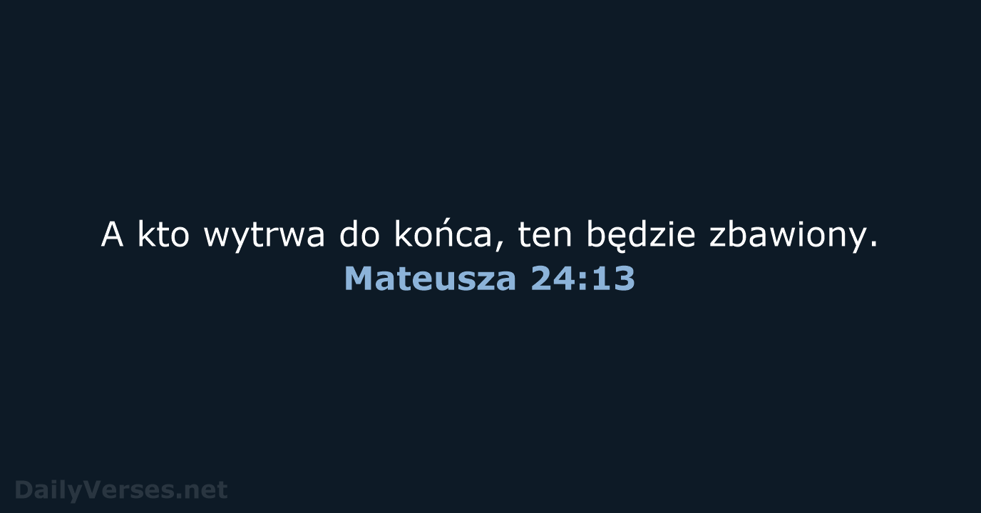 Mateusza 24:13 - BW1975