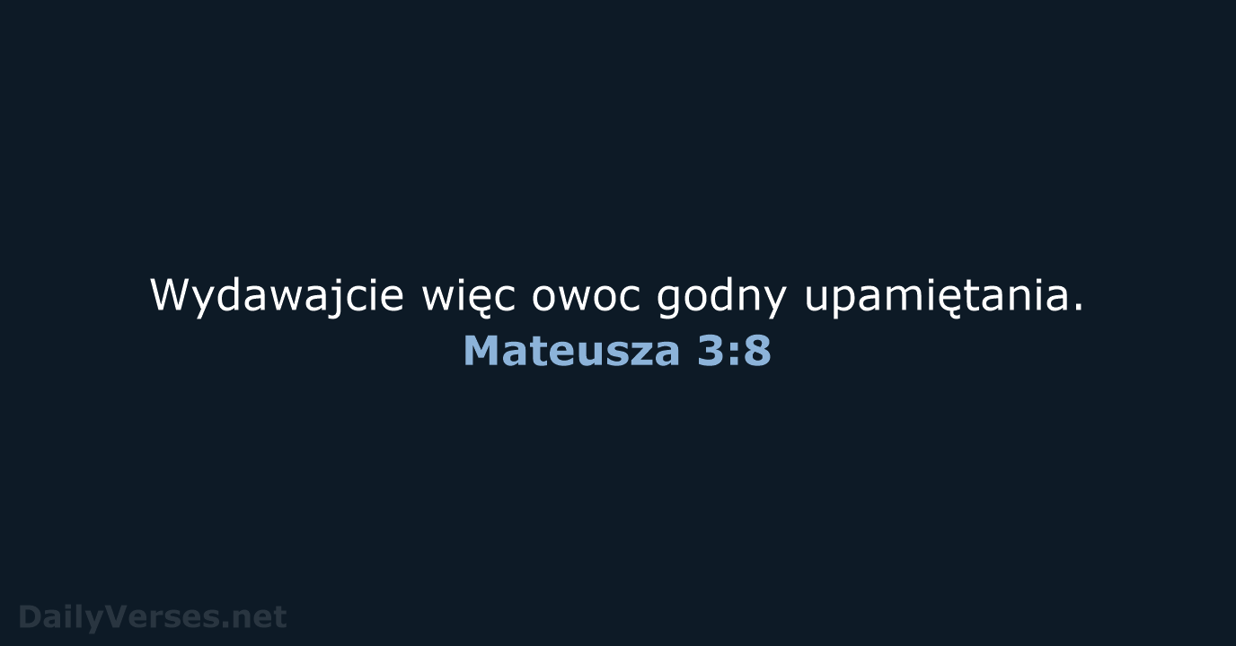 Mateusza 3:8 - BW1975