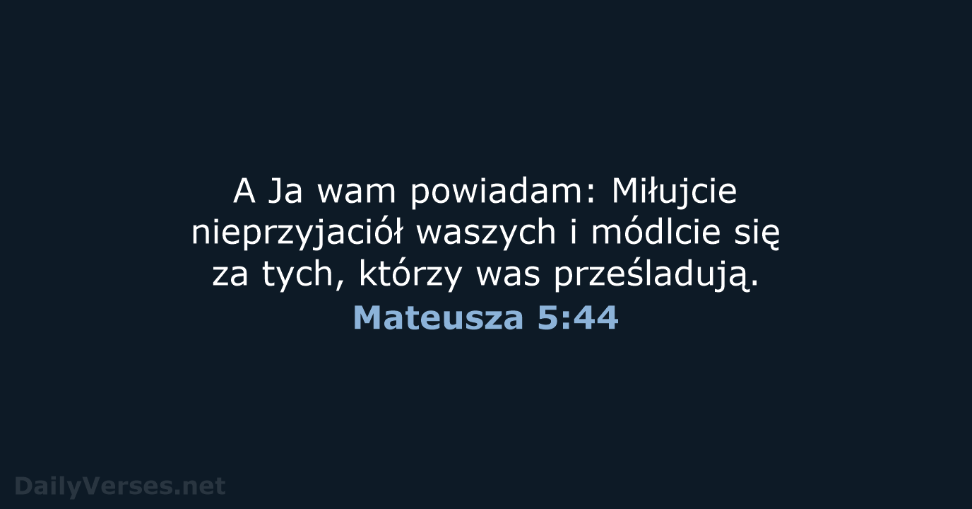 Mateusza 5:44 - BW1975