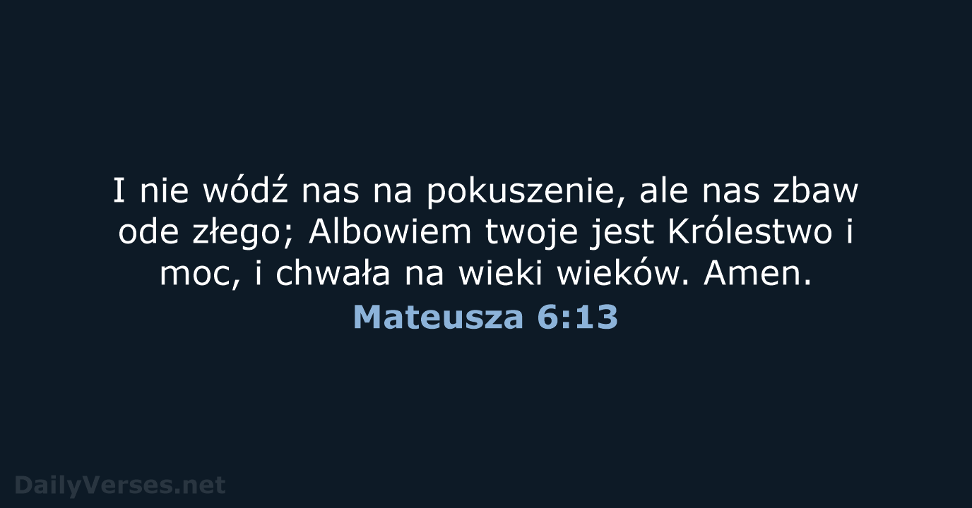 Mateusza 6:13 - BW1975