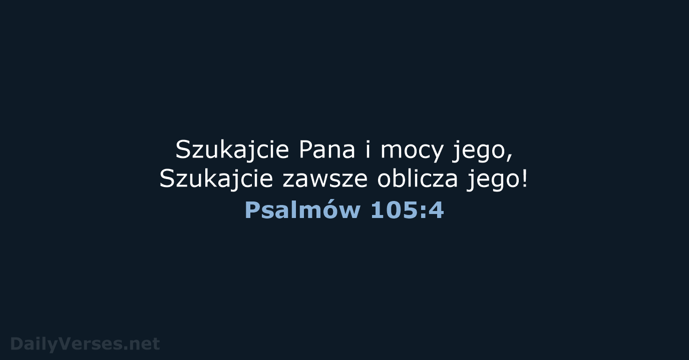 Psalmów 105:4 - BW1975