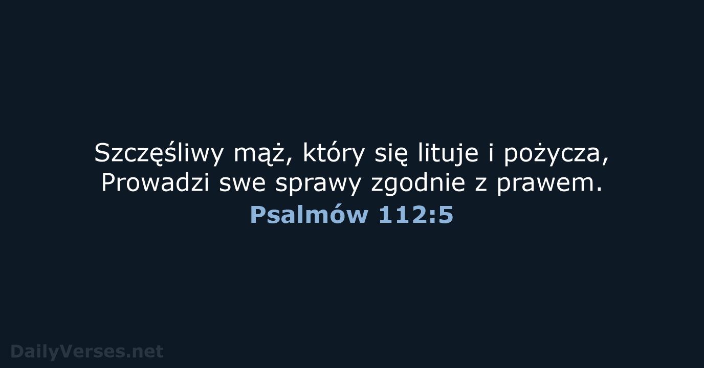 Psalmów 112:5 - BW1975