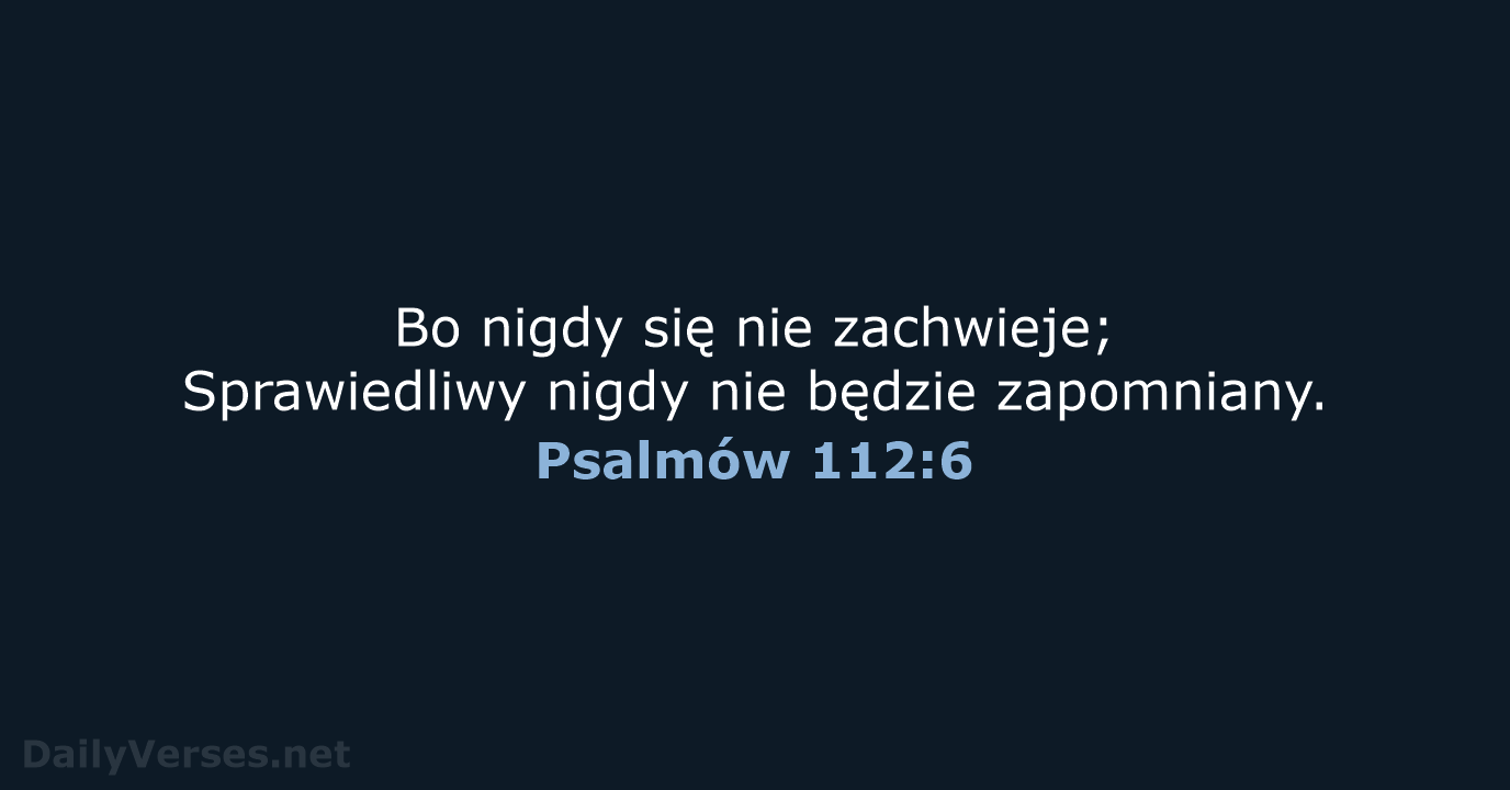 Psalmów 112:6 - BW1975