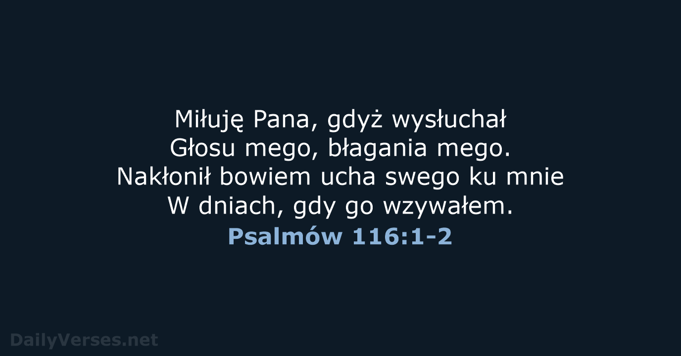 Psalmów 116:1-2 - BW1975