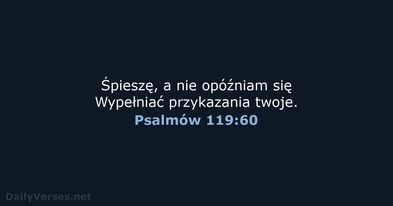 Psalmów 119:60 - BW1975