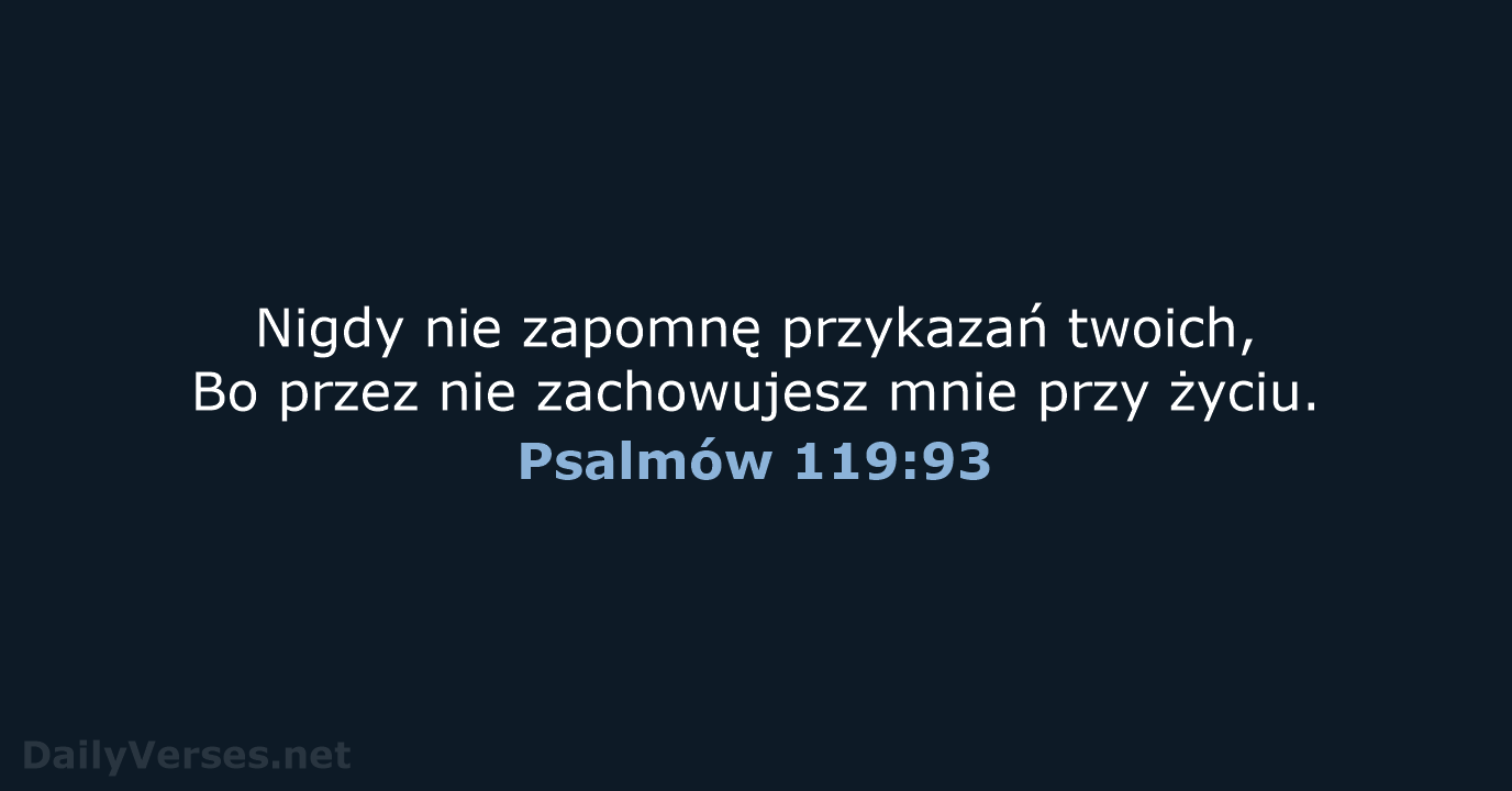 Psalmów 119:93 - BW1975