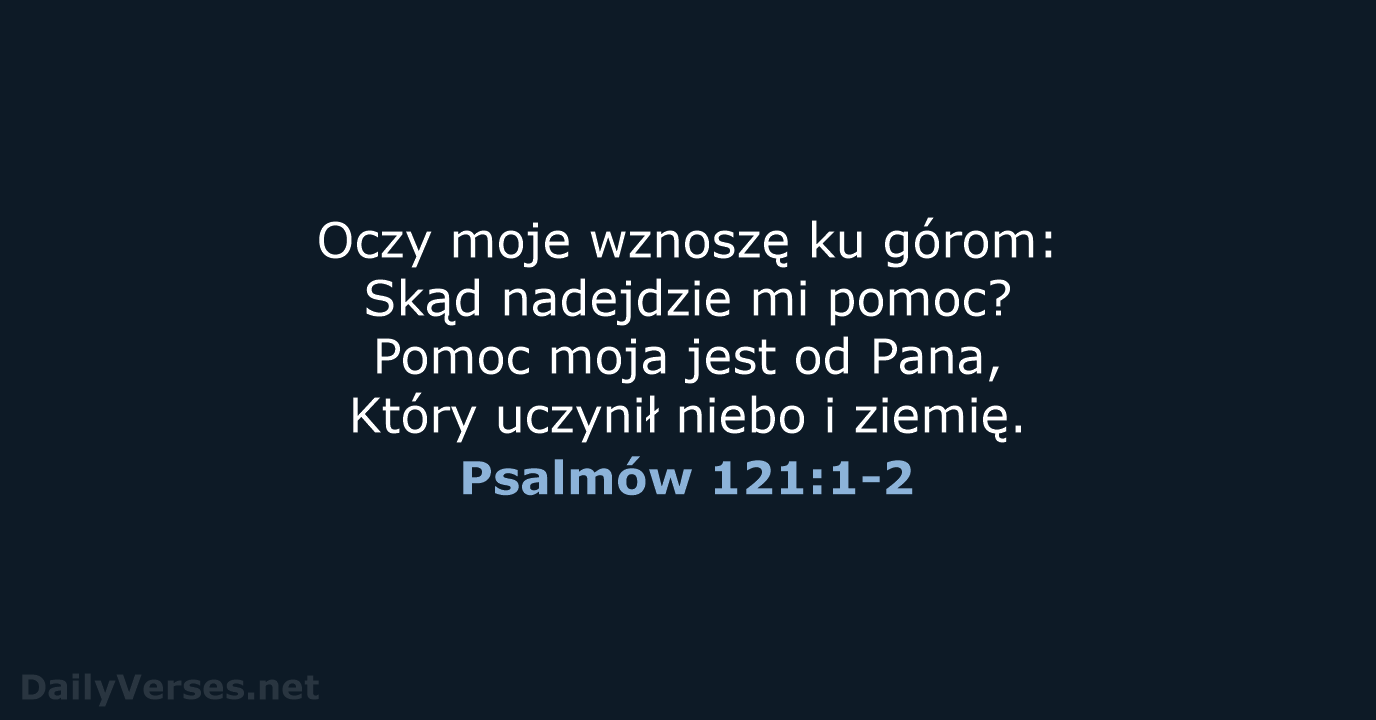 Psalmów 121:1-2 - BW1975