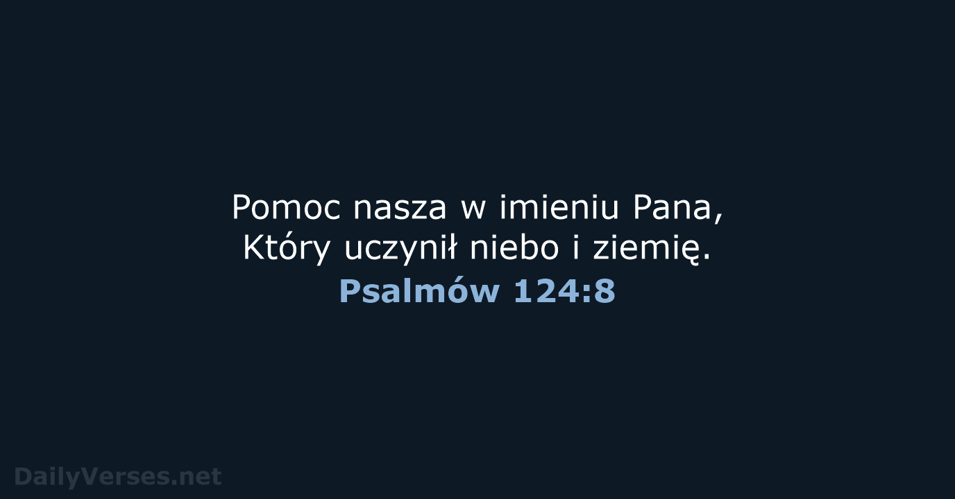 Psalmów 124:8 - BW1975