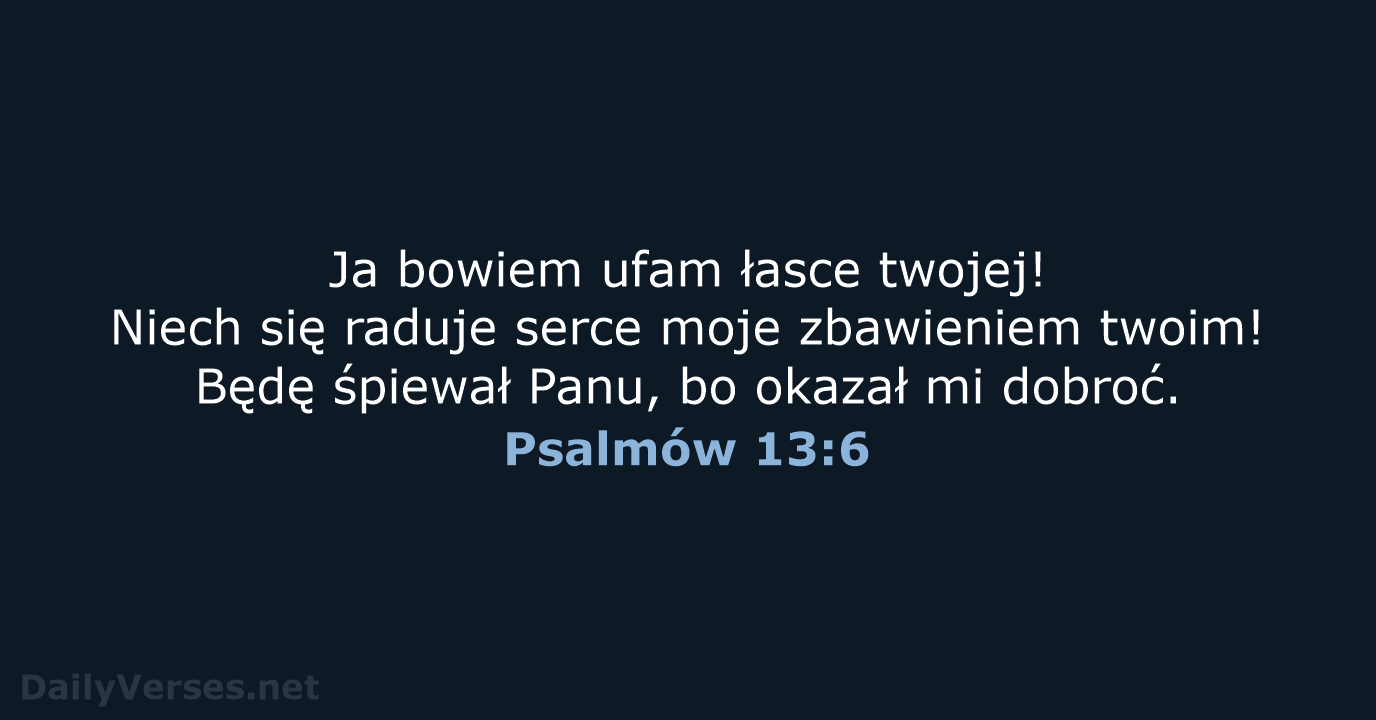 Psalmów 13:6 - BW1975