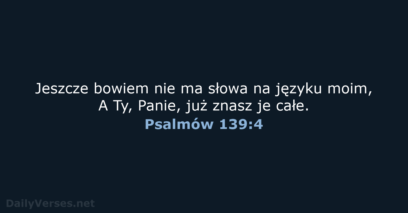 Psalmów 139:4 - BW1975