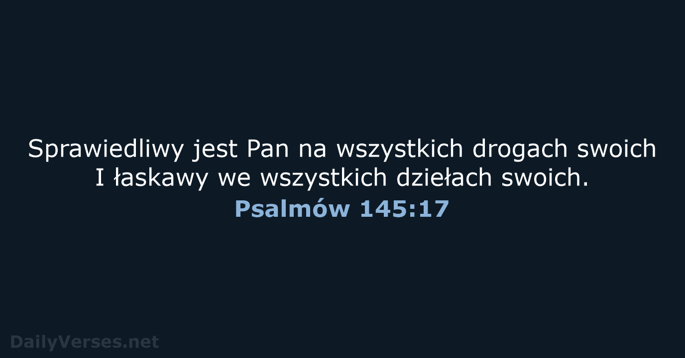 Psalmów 145:17 - BW1975