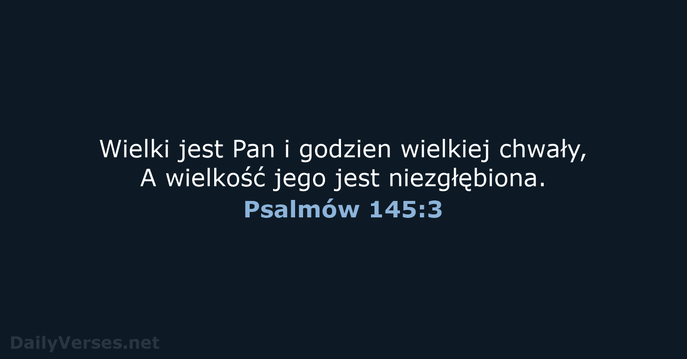 Psalmów 145:3 - BW1975