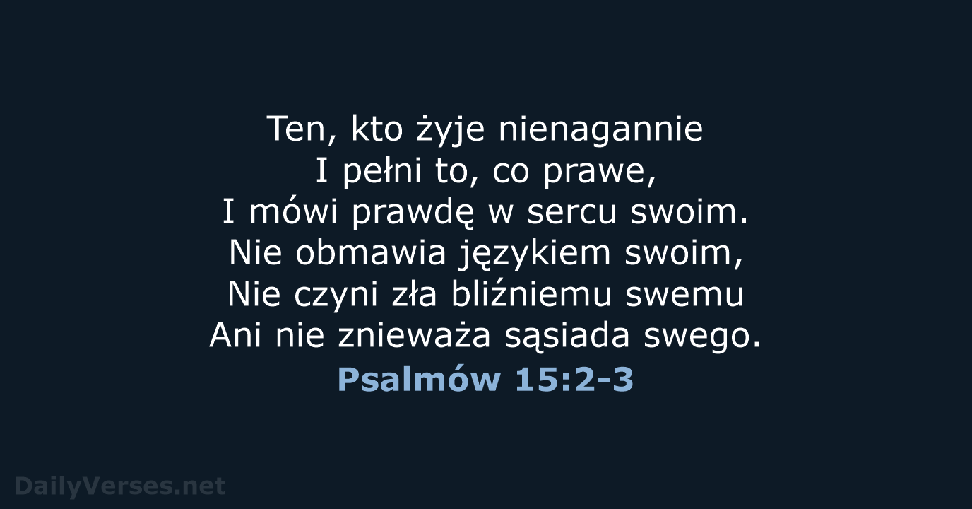 Psalmów 15:2-3 - BW1975