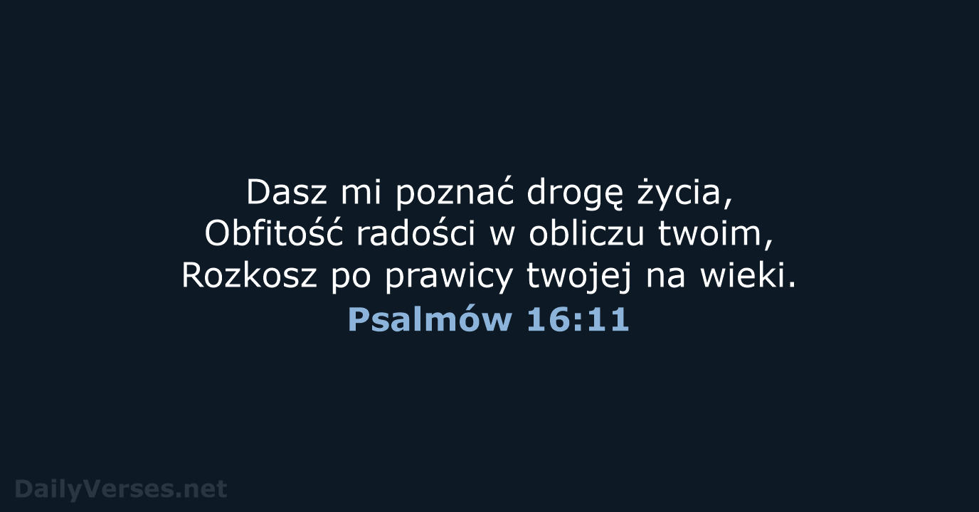 Psalmów 16:11 - BW1975