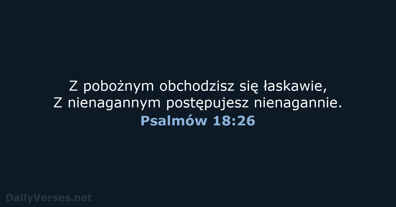 Psalmów 18:26 - BW1975