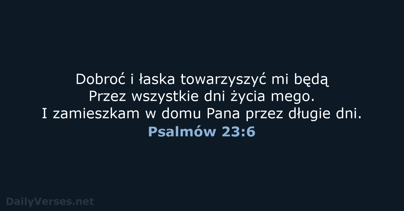 Psalmów 23:6 - BW1975