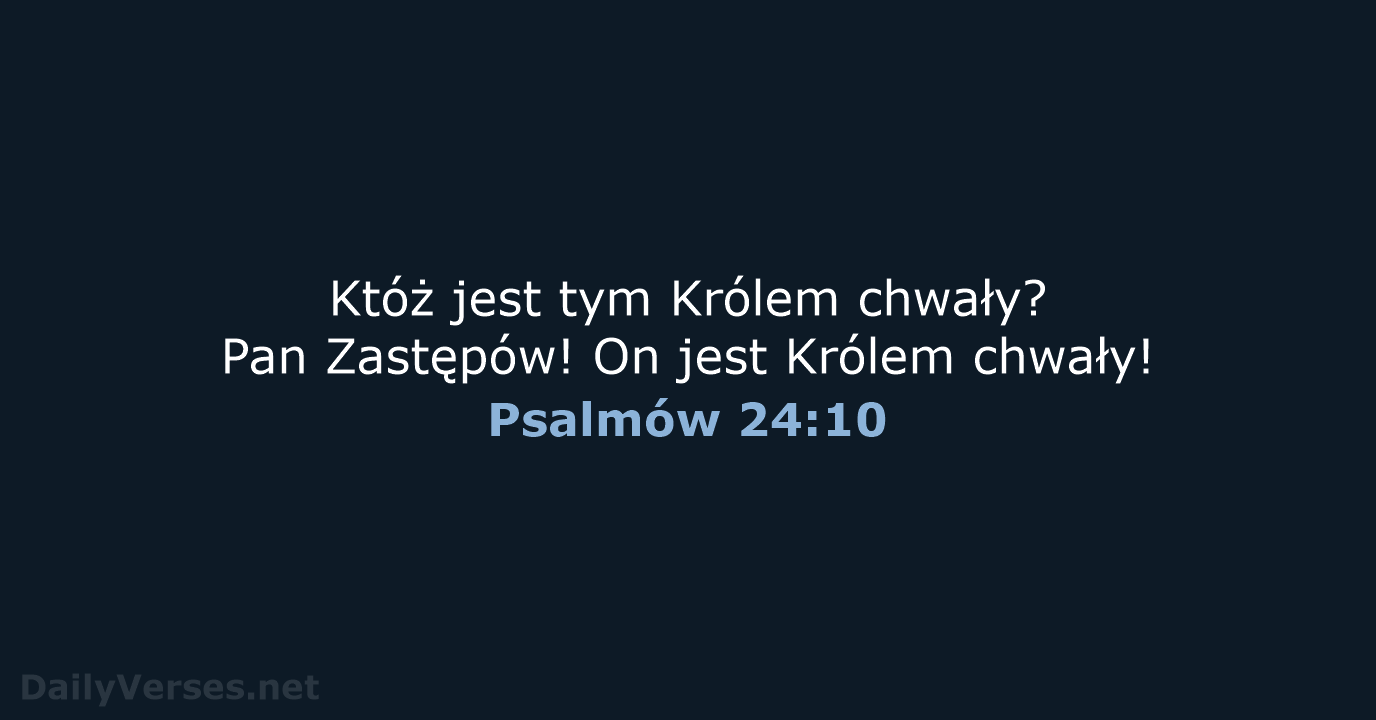 Psalmów 24:10 - BW1975