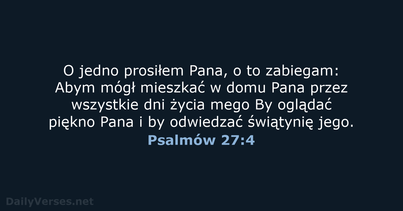 Psalmów 27:4 - BW1975