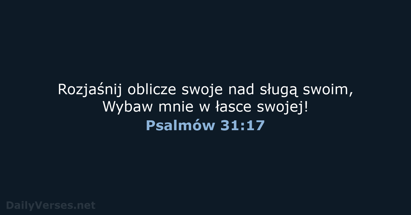 Psalmów 31:17 - BW1975