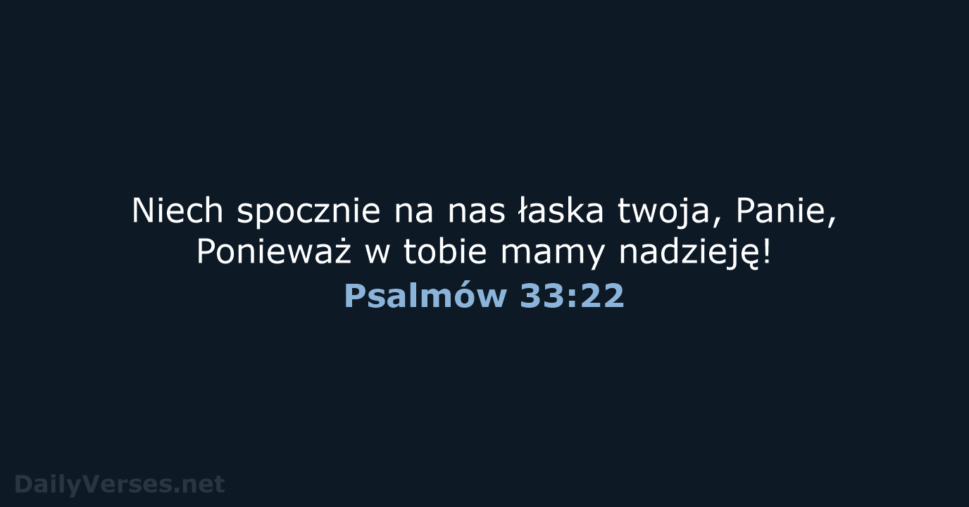 Psalmów 33:22 - BW1975