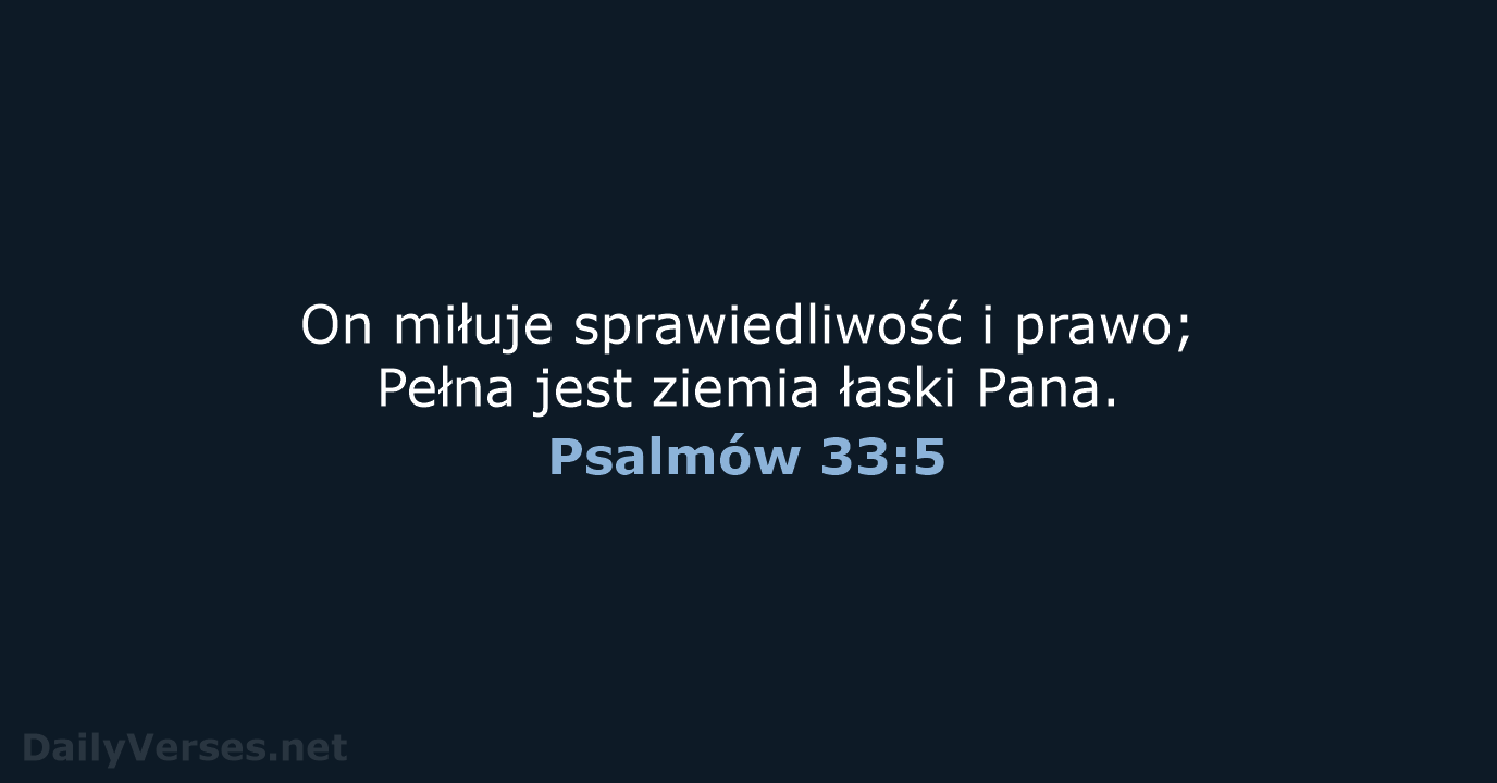 Psalmów 33:5 - BW1975