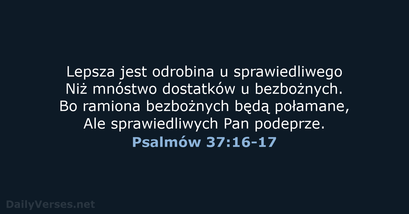 Psalmów 37:16-17 - BW1975