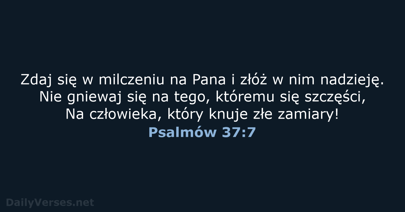 Psalmów 37:7 - BW1975