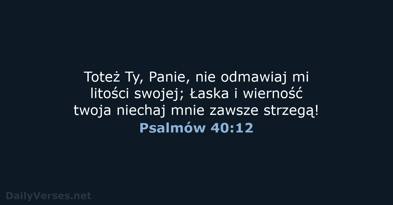 Psalmów 40:12 - BW1975