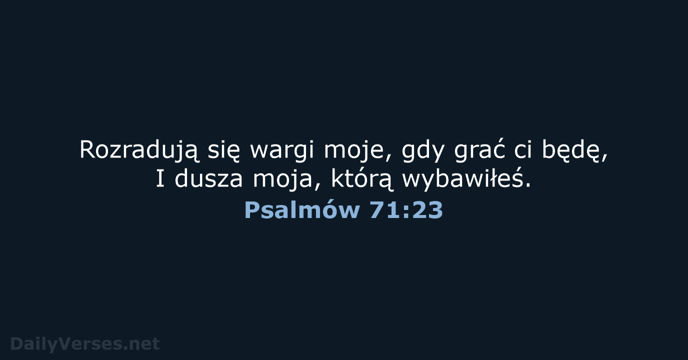 Psalmów 71:23 - BW1975