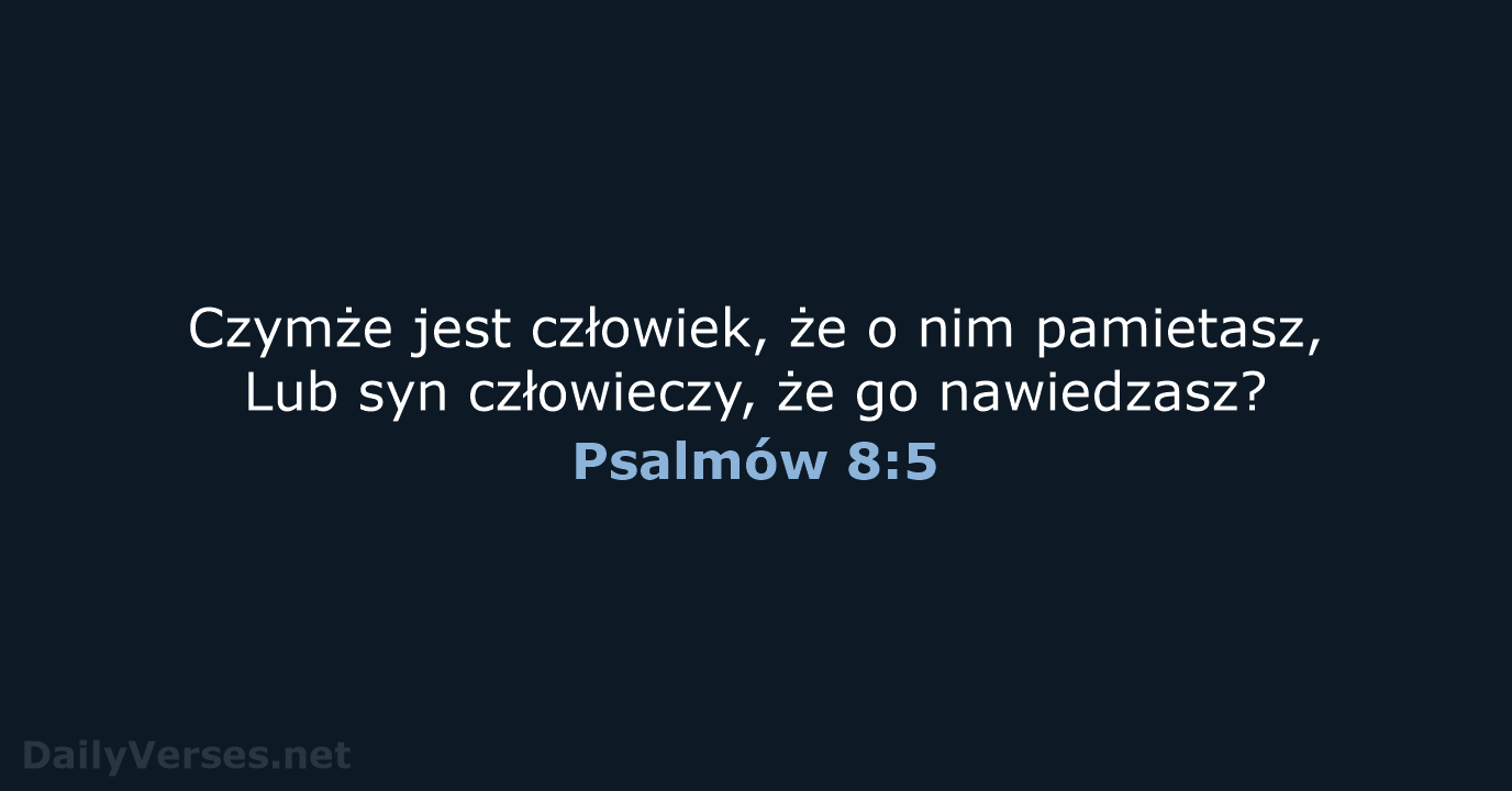 Psalmów 8:5 - BW1975