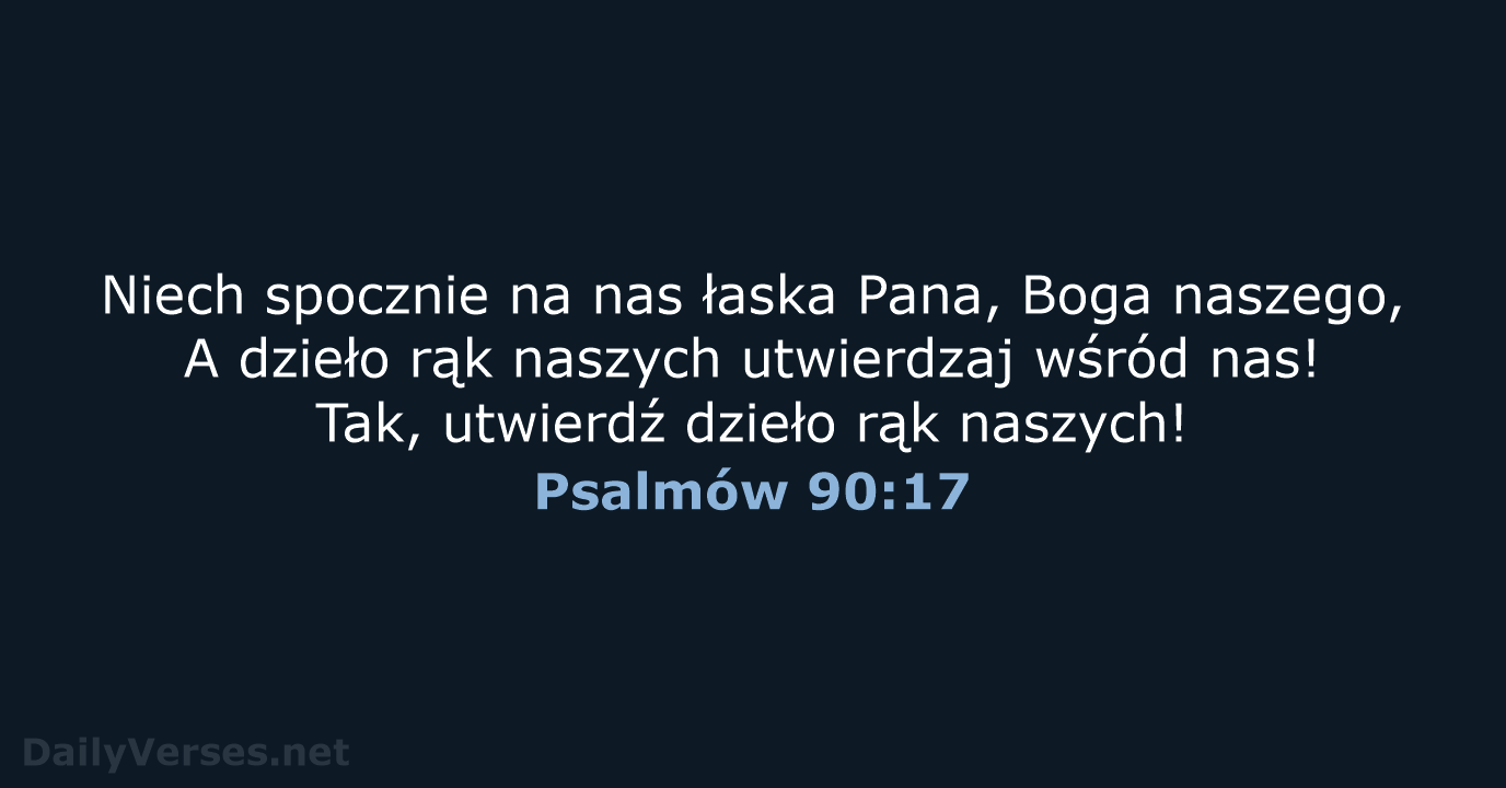 Psalmów 90:17 - BW1975