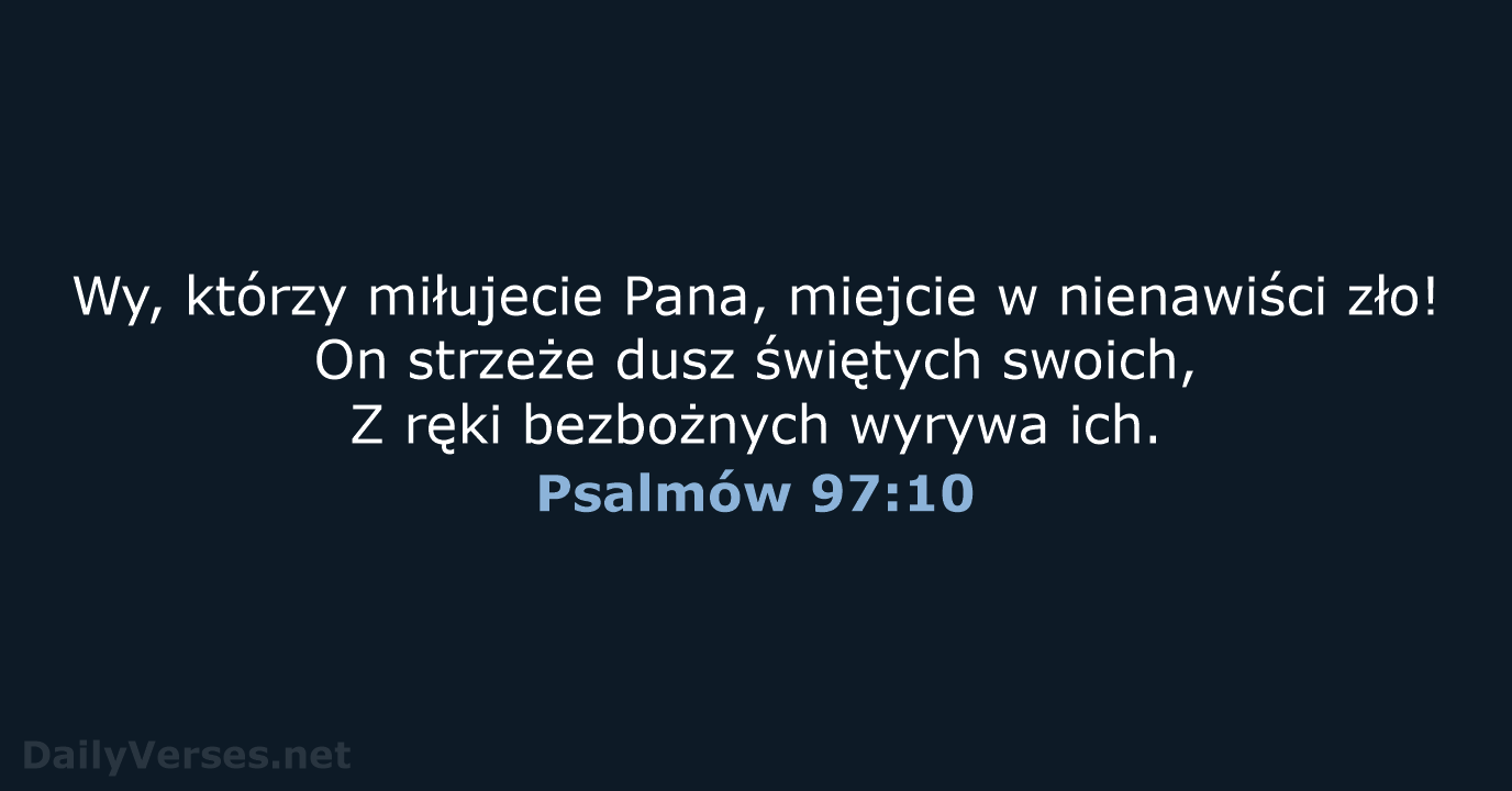 Psalmów 97:10 - BW1975