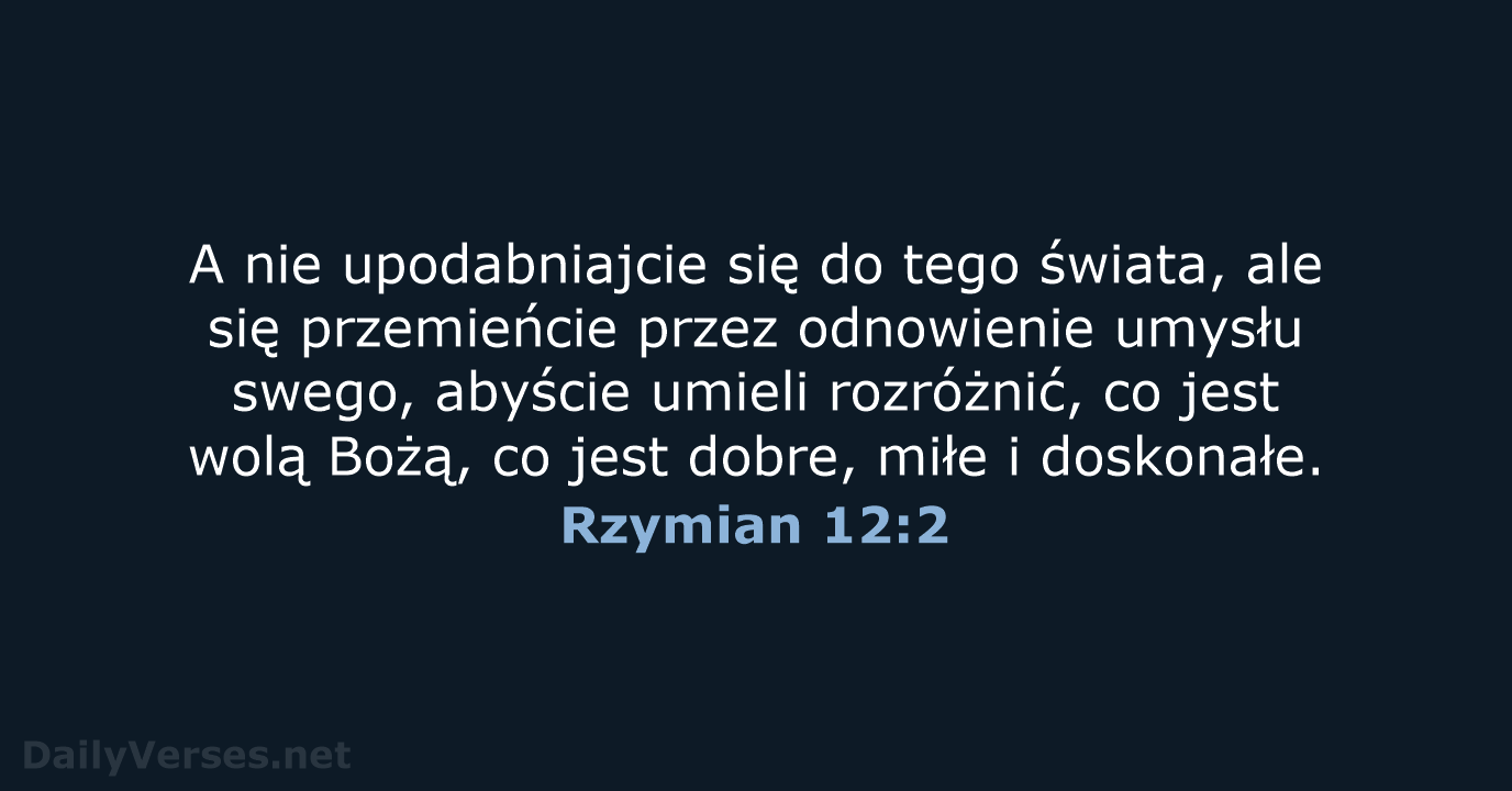 Rzymian 12:2 - BW1975