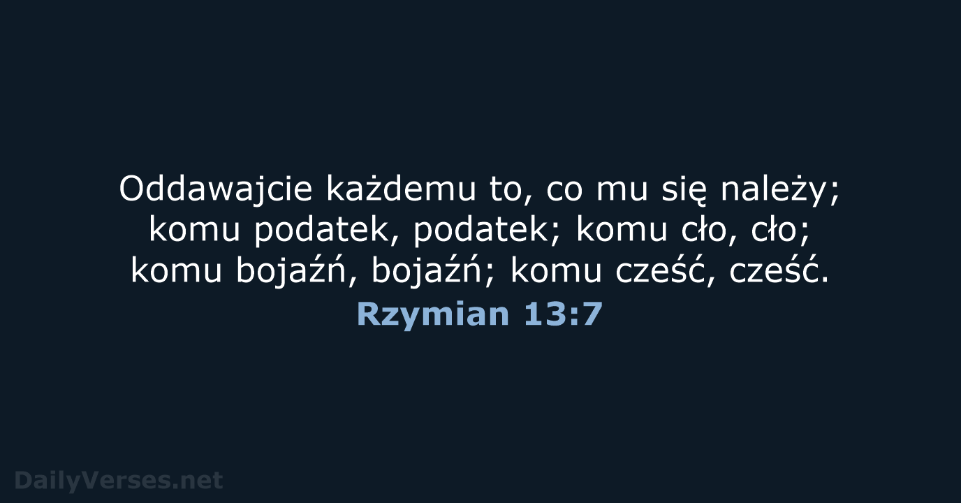 Rzymian 13:7 - BW1975