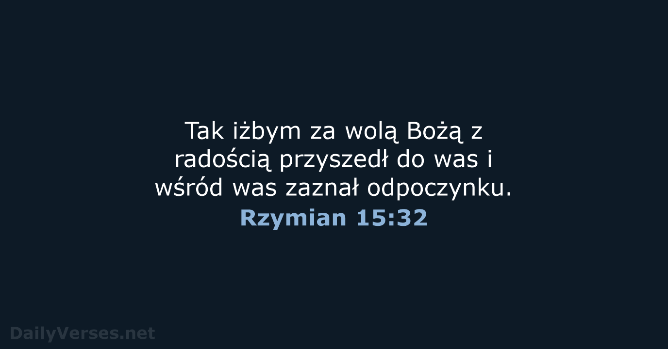 Rzymian 15:32 - BW1975