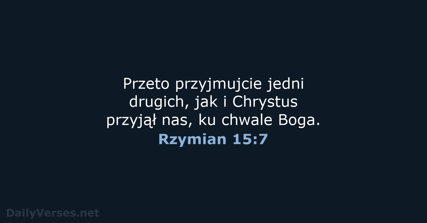 Rzymian 15:7 - BW1975