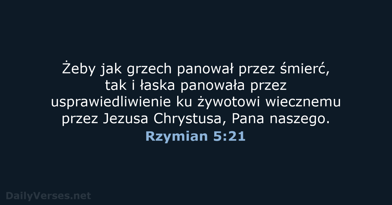 Rzymian 5:21 - BW1975