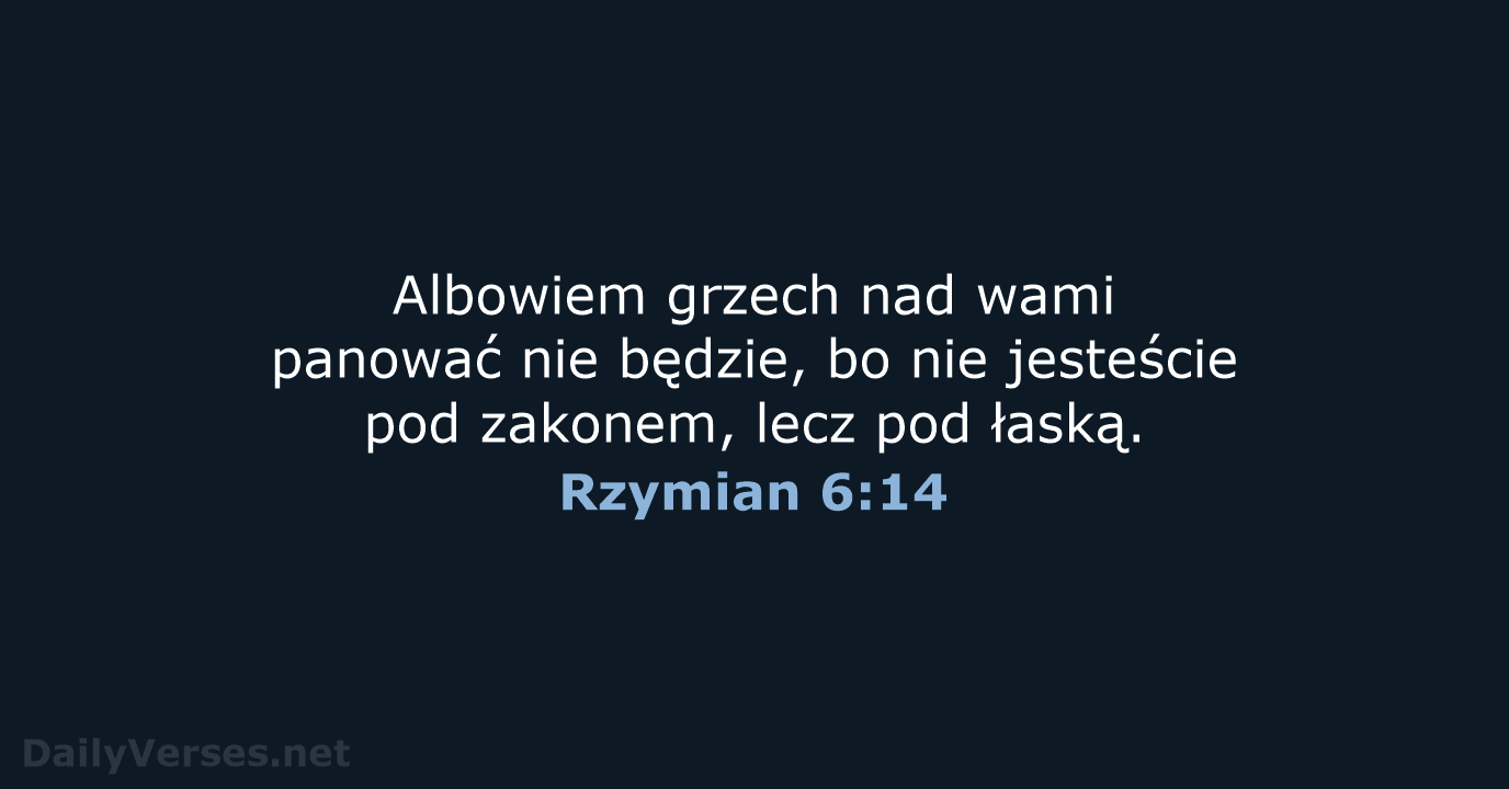 Rzymian 6:14 - BW1975