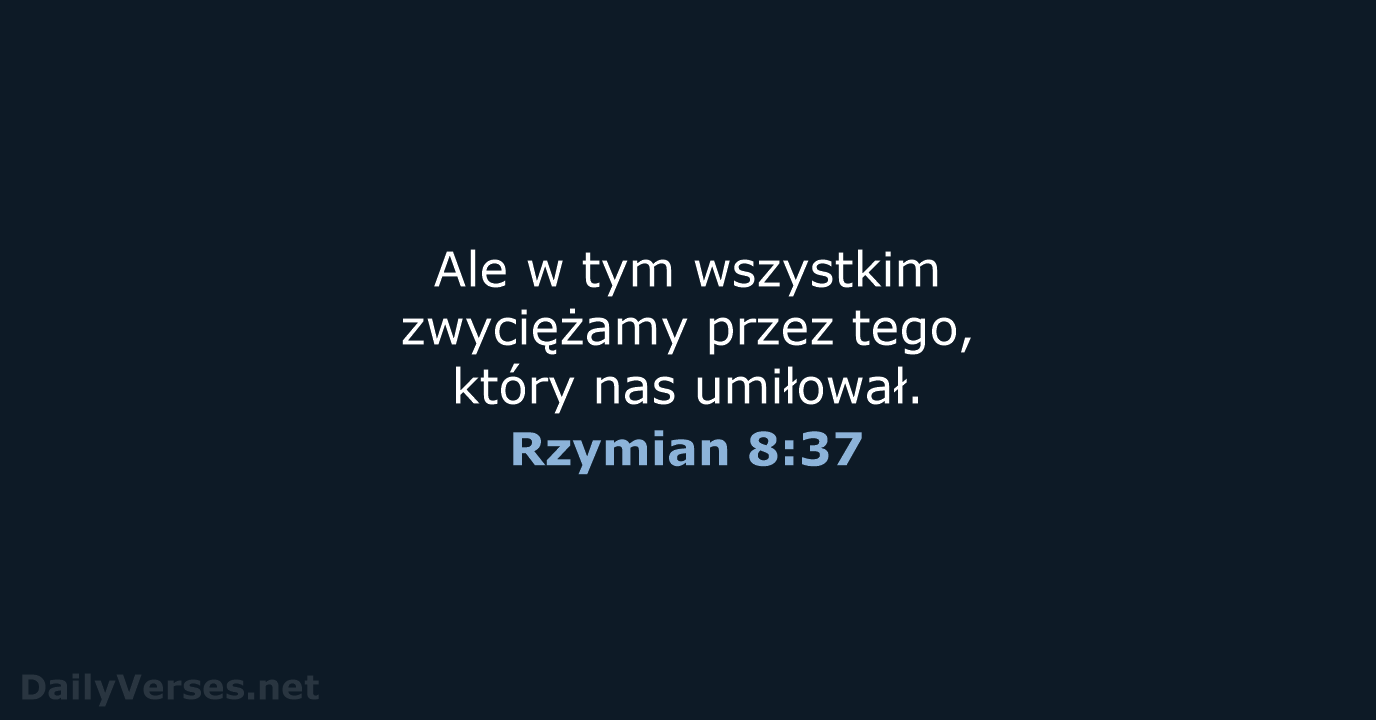 Rzymian 8:37 - BW1975