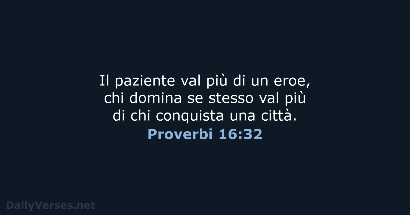 Proverbi 16:32 - CEI