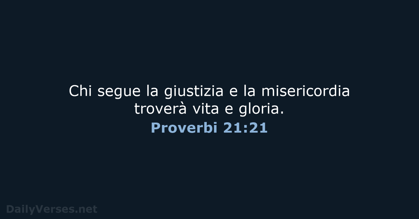 Proverbi 21:21 - CEI
