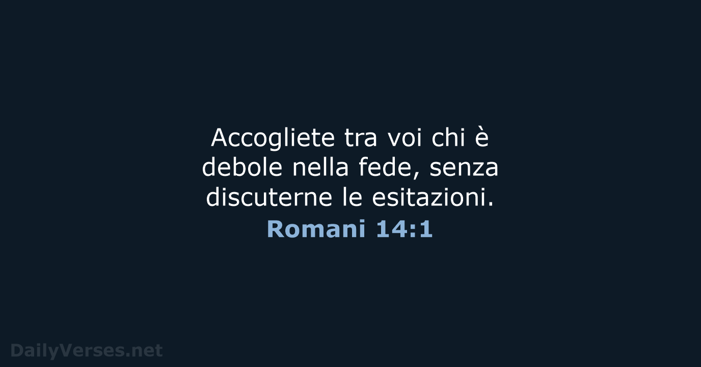 Romani 14:1 - CEI