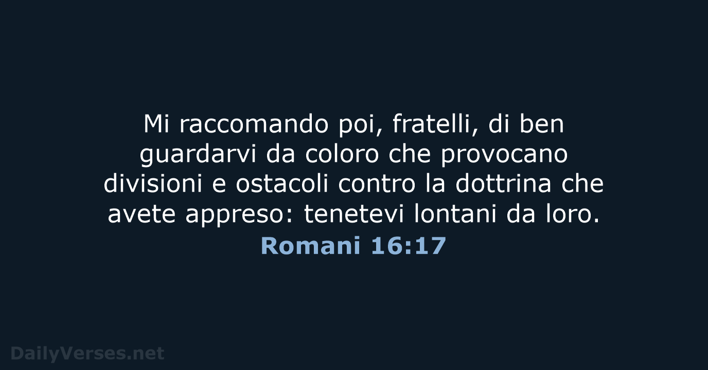 Romani 16:17 - CEI
