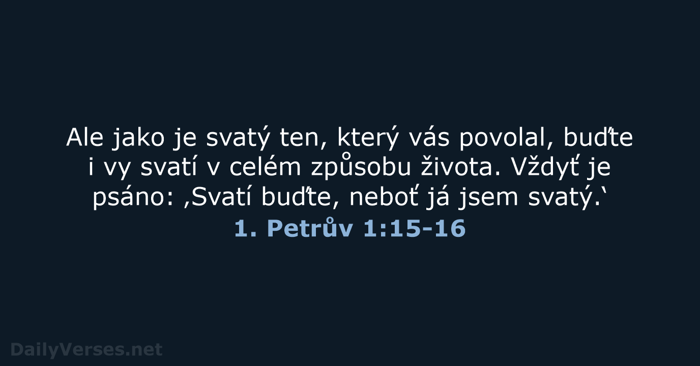 1. Petrův 1:15-16 - ČEP