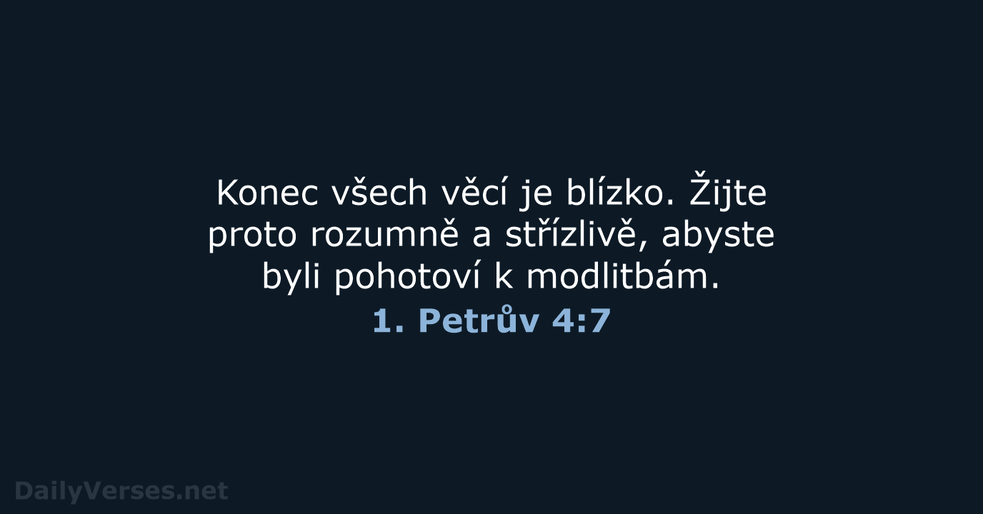 1. Petrův 4:7 - ČEP
